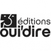 OUI’DIRE EDITIONS